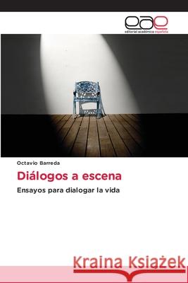 Diálogos a escena Barreda, Octavio 9786203031263