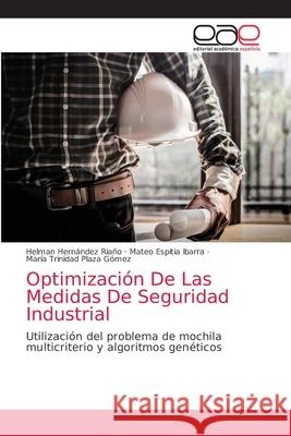 Optimización De Las Medidas De Seguridad Industrial Hernández Riaño, Helman 9786203034523