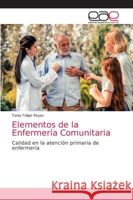 Elementos de la Enfermería Comunitaria Tania Felipe Reyes 9786203034929