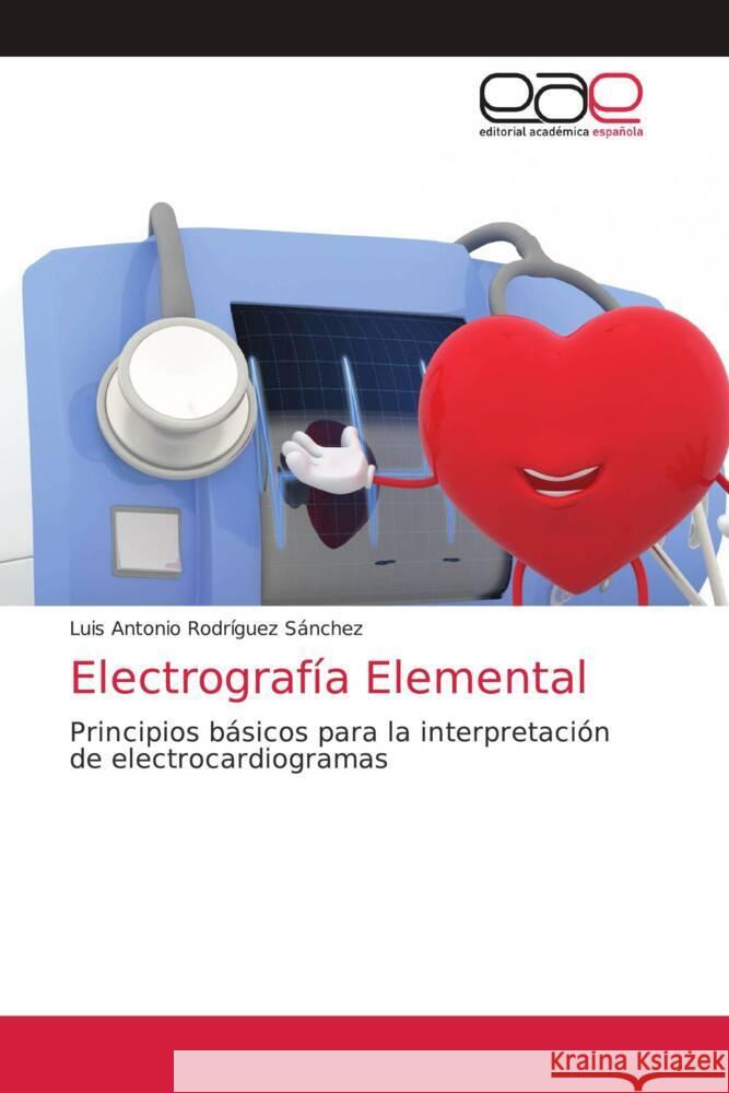 Electrografía Elemental Luis Antonio Rodríguez Sánchez 9786203035193