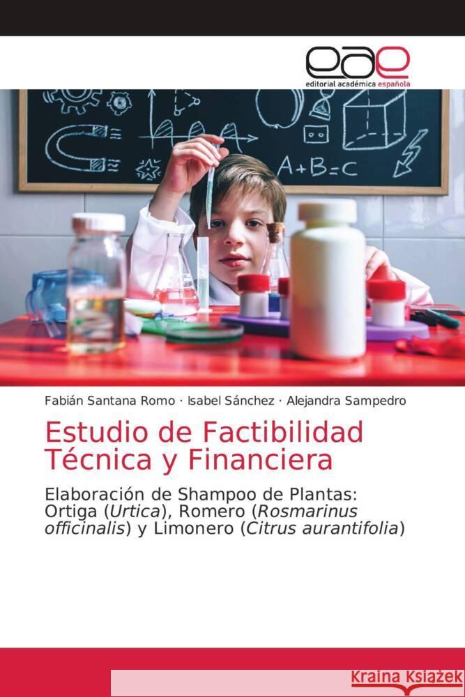 Estudio de Factibilidad Técnica y Financiera Fabián Santana Romo, Isabel Sánchez, Alejandra Sampedro 9786203035742