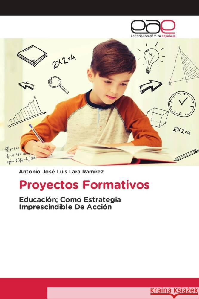 Proyectos Formativos Lara Ramírez, Antonio José Luis 9786203038019