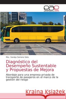 Diagnóstico del Desempeño Sustentable y Propuestas de Mejora Serrano Soto, Msc Saralys 9786203038729