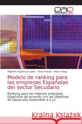 Modelo de ranking para las empresas Españolas del sector Secudario Agüero Da Corte, Alejandra 9786203038842