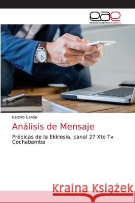 Análisis de Mensaje Garcia, Ramiro 9786203039030