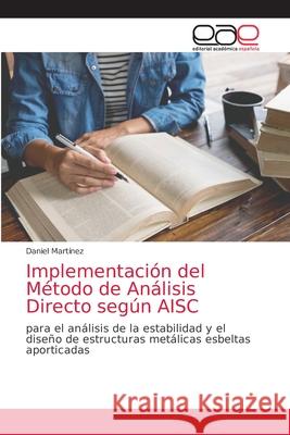 Implementación del Método de Análisis Directo según AISC Martínez, Daniel 9786203039528