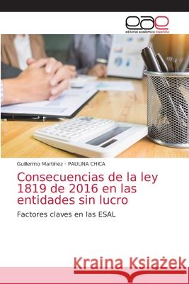 Consecuencias de la ley 1819 de 2016 en las entidades sin lucro Mart Paulina Chica 9786203039542 Editorial Academica Espanola
