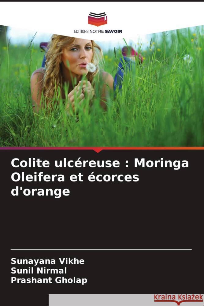 Colite ulcéreuse : Moringa Oleifera et écorces d'orange Vikhe, Sunayana, Nirmal, Sunil, Gholap, Prashant 9786203040166