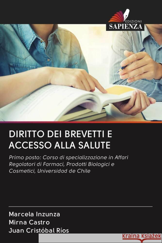 DIRITTO DEI BREVETTI E ACCESSO ALLA SALUTE Inzunza, Marcela, Castro, Mirna, Ríos, Juan Cristóbal 9786203042719