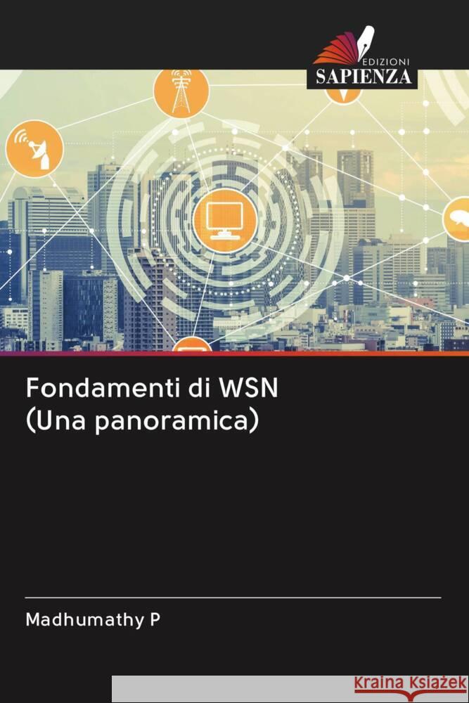 Fondamenti di WSN (Una panoramica) P, Madhumathy 9786203043570 Edizioni Sapienza