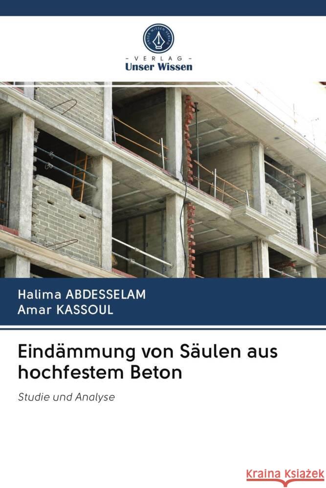 Eindämmung von Säulen aus hochfestem Beton ABDESSELAM, Halima, Kassoul, Amar 9786203047066