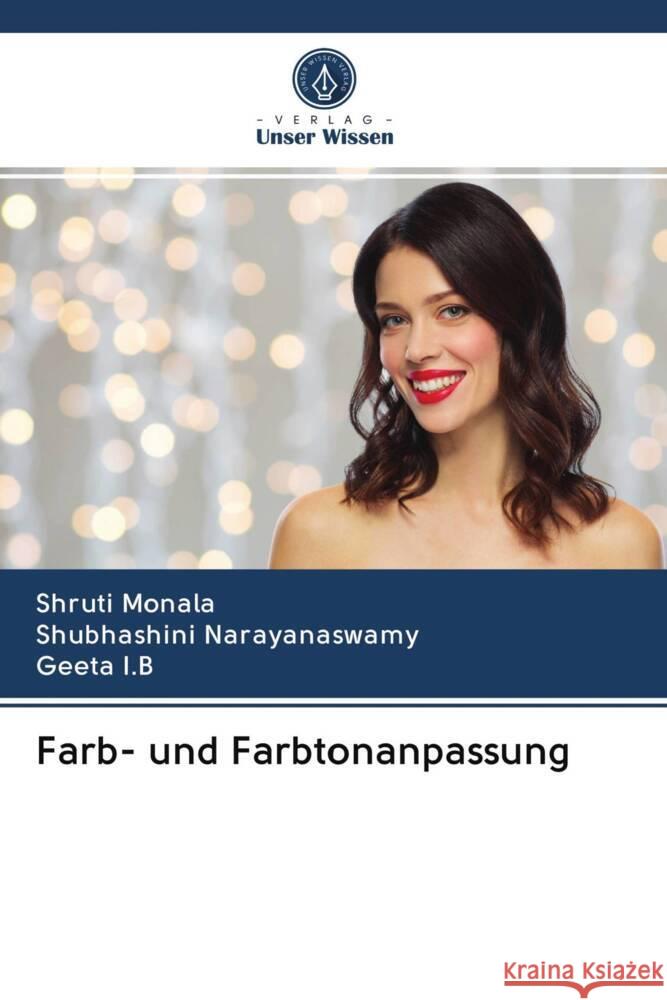 Farb- und Farbtonanpassung Monala, Shruti, Narayanaswamy, Shubhashini, I.B, GEETA 9786203047707 Verlag Unser Wissen