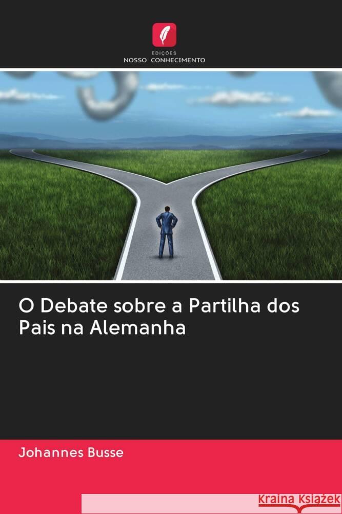 O Debate sobre a Partilha dos Pais na Alemanha Busse, Johannes 9786203047899