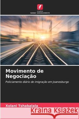 Movimento de Negociação Xolani Tshabalala 9786203048292 Edicoes Nosso Conhecimento