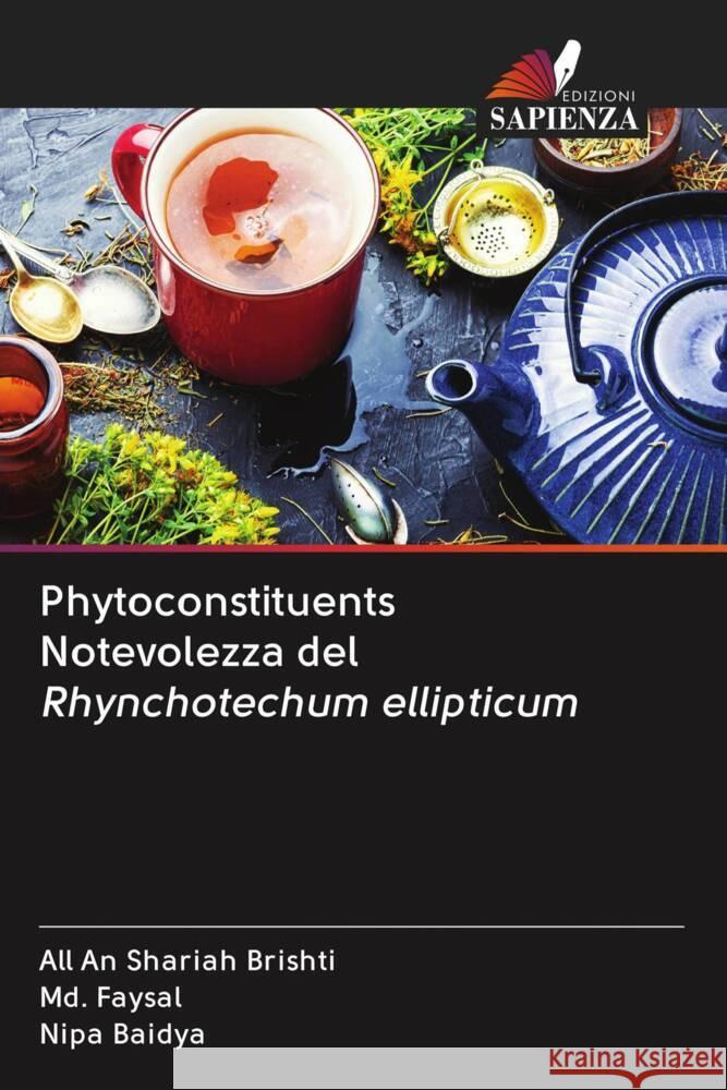 Phytoconstituents Notevolezza del Rhynchotechum ellipticum Shariah Brishti, All An, Faysal, Md., Baidya, Nipa 9786203048766 Edizioni Sapienza