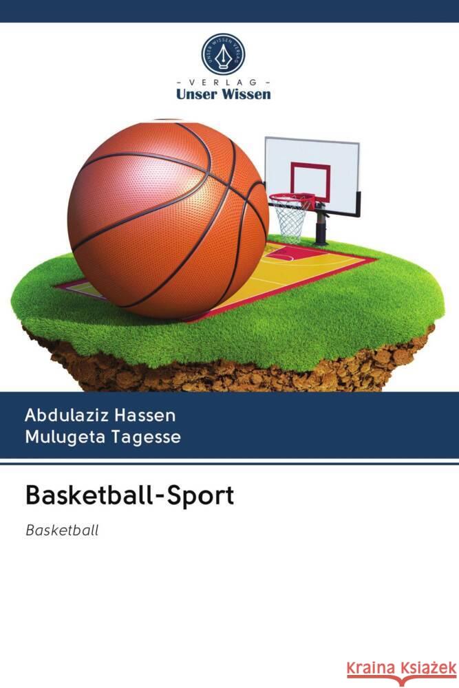 Basketball-Sport Hassen, Abdulaziz, Tagesse, Mulugeta 9786203048889