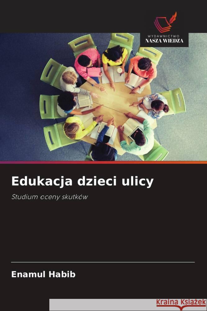 Edukacja dzieci ulicy Habib, Enamul 9786203049145