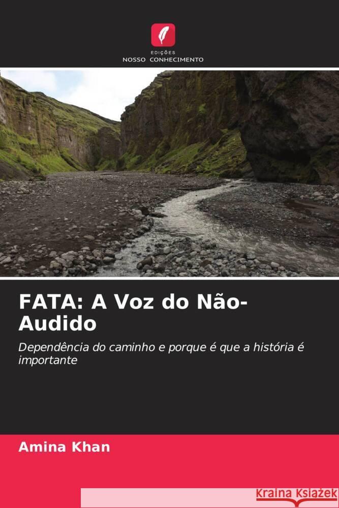FATA: A Voz do Não-Audido Khan, Amina 9786203049275