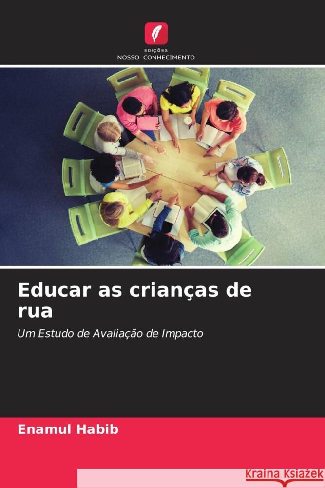 Educar as crianças de rua Habib, Enamul 9786203049916