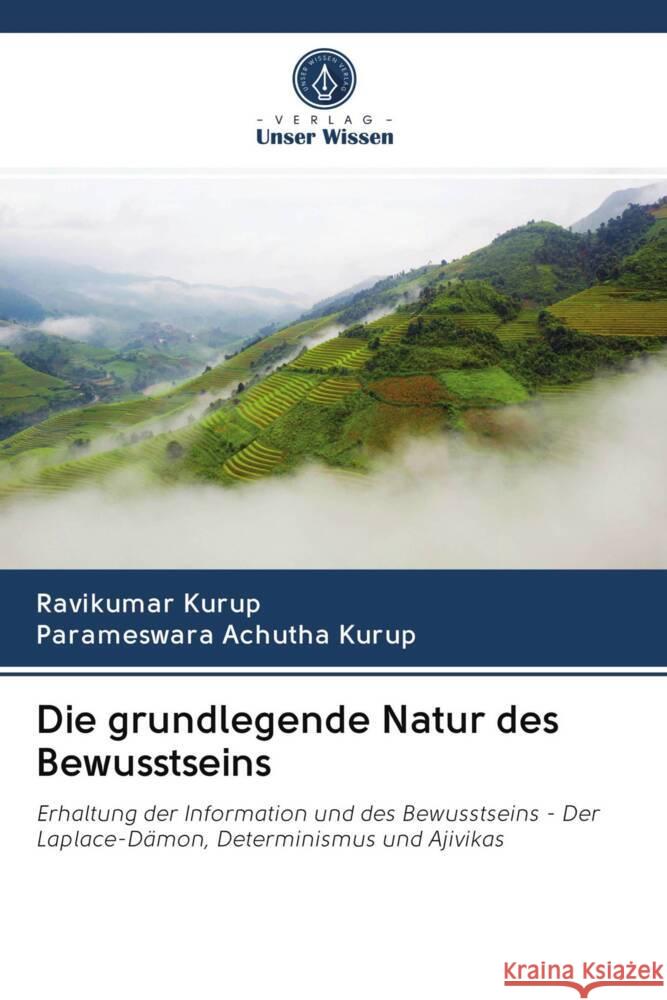 Die grundlegende Natur des Bewusstseins Kurup, Ravikumar, Achutha Kurup, Parameswara 9786203050080 Verlag Unser Wissen