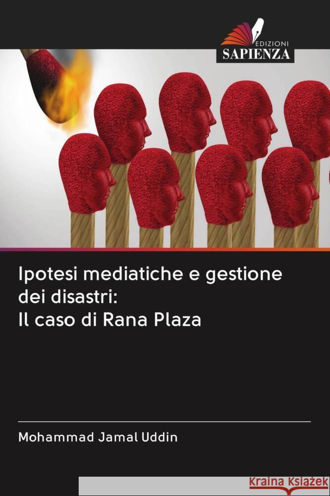 Ipotesi mediatiche e gestione dei disastri: Il caso di Rana Plaza Jamal Uddin, Mohammad 9786203052992