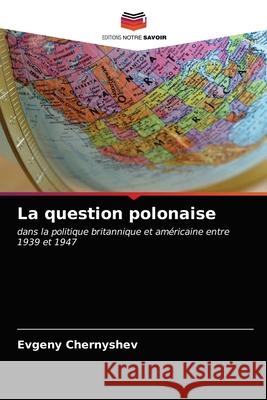 La question polonaise Chernyshev, Evgeny 9786203053517