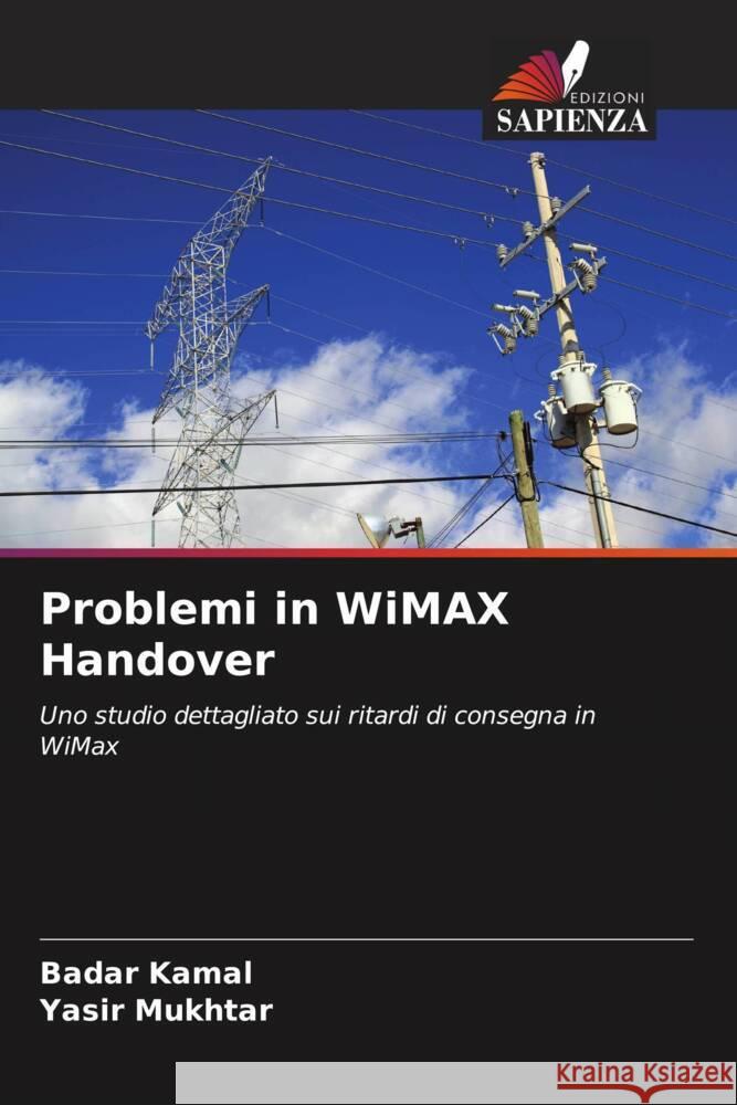 Problemi in WiMAX Handover Kamal, Badar, Mukhtar, Yasir 9786203053791 Edizioni Sapienza