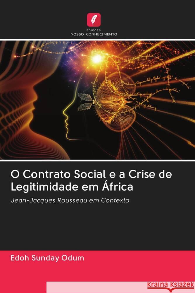 O Contrato Social e a Crise de Legitimidade em África Odum, Edoh Sunday 9786203054453