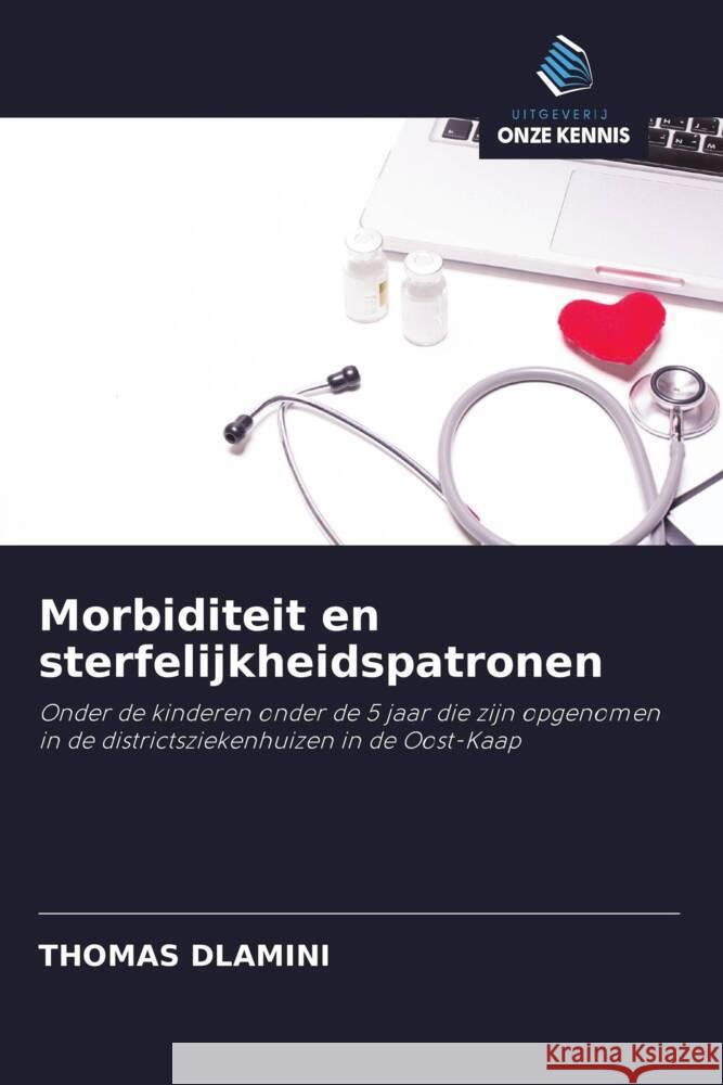 Morbiditeit en sterfelijkheidspatronen Dlamini, Thomas 9786203054538