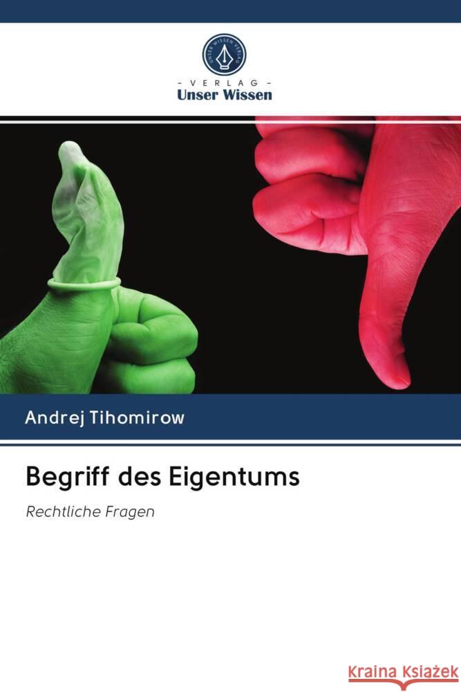 Begriff des Eigentums Tihomirow, Andrej 9786203054590