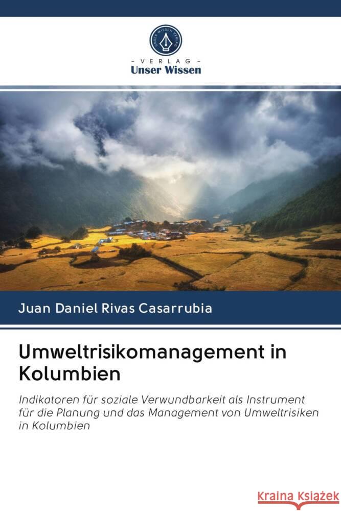 Umweltrisikomanagement in Kolumbien Rivas Casarrubia, Juan Daniel 9786203055610