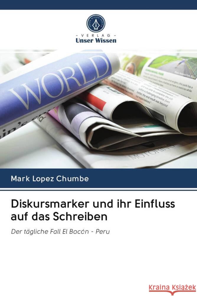 Diskursmarker und ihr Einfluss auf das Schreiben Lopez Chumbe, Mark 9786203056068