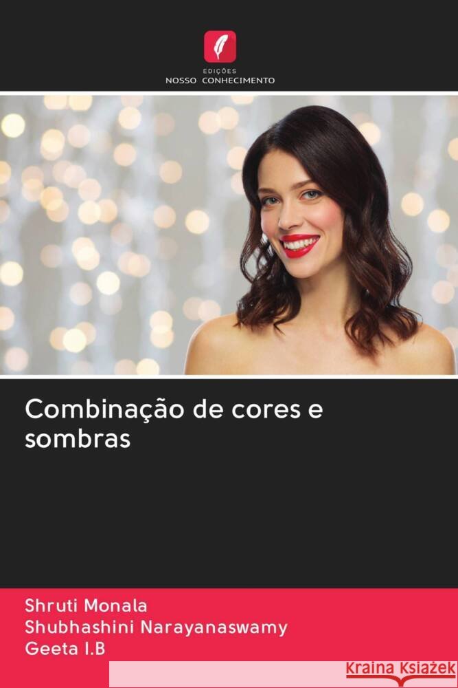 Combinação de cores e sombras Monala, Shruti, Narayanaswamy, Shubhashini, I.B, GEETA 9786203056167