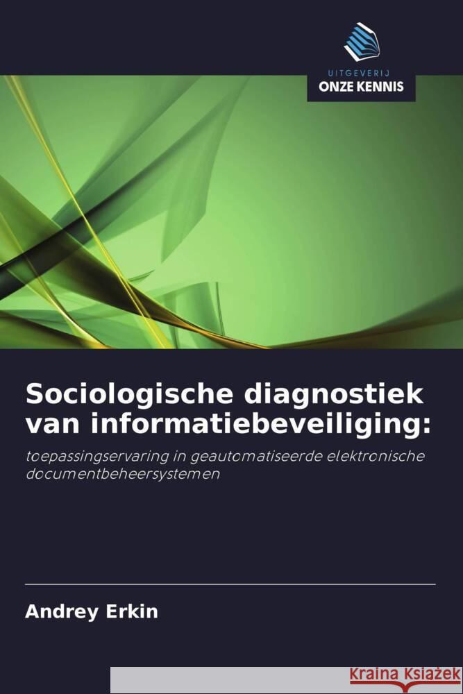 Sociologische diagnostiek van informatiebeveiliging: Erkin, Andrey 9786203057775