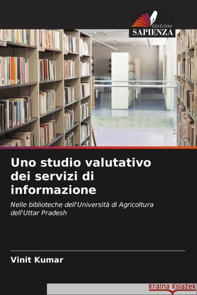 Uno studio valutativo dei servizi di informazione Kumar, Vinit 9786203058260