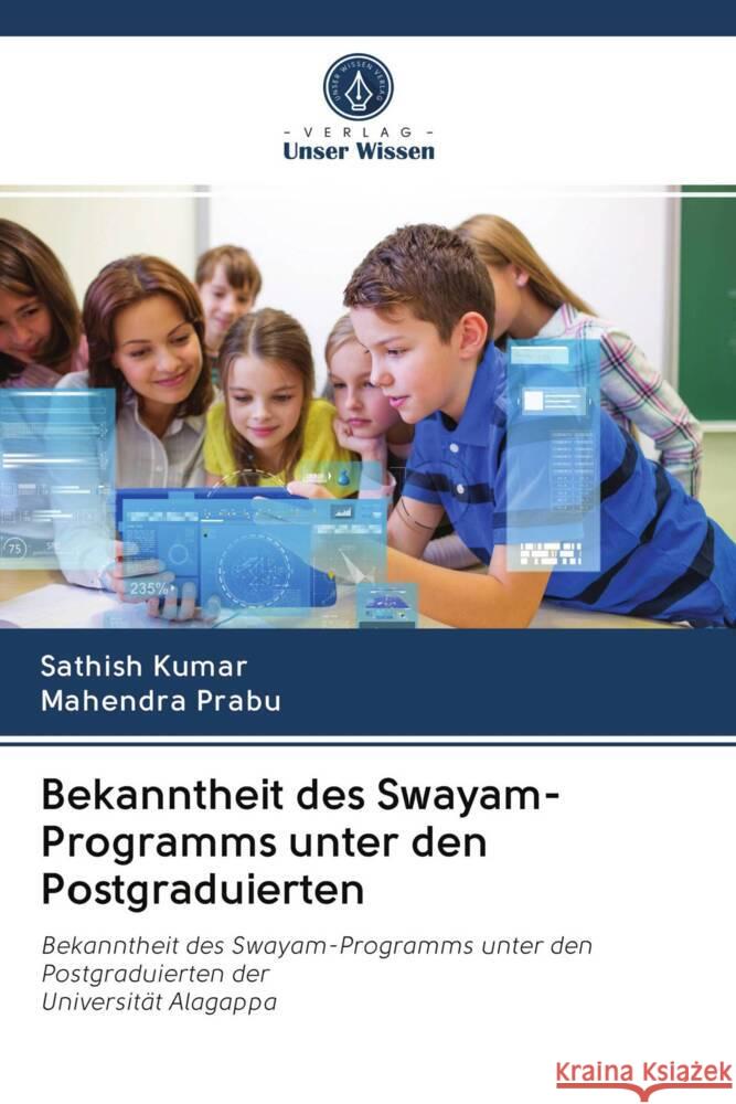 Bekanntheit des Swayam-Programms unter den Postgraduierten Kumar, Sathish, Prabu, Mahendra 9786203059069