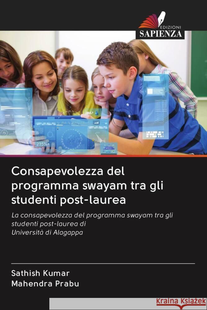 Consapevolezza del programma swayam tra gli studenti post-laurea Kumar, Sathish, Prabu, Mahendra 9786203059090