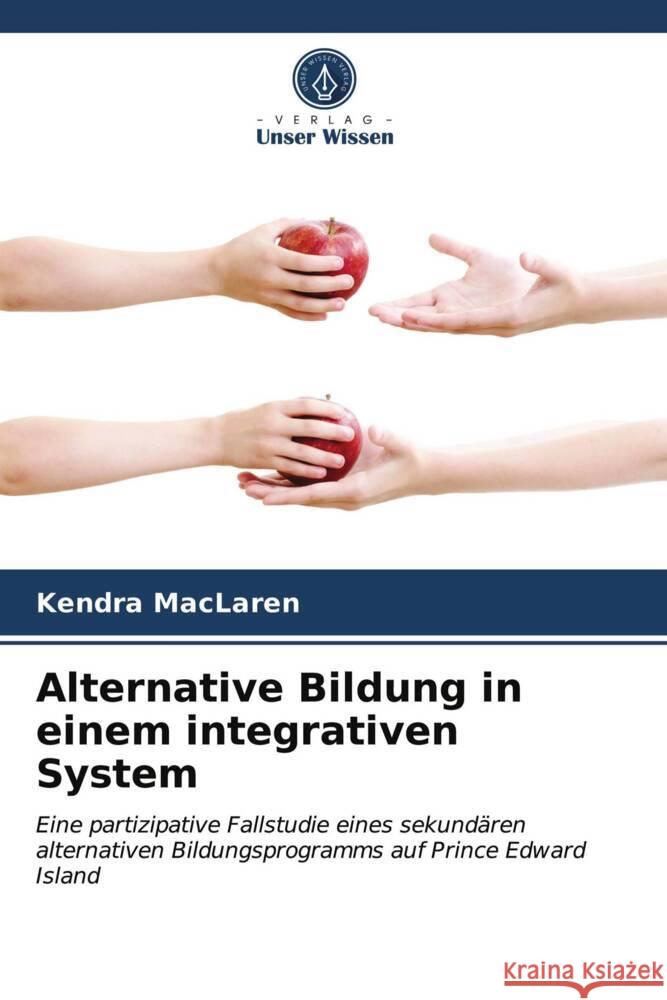 Alternative Bildung in einem integrativen System MacLaren, Kendra 9786203059748