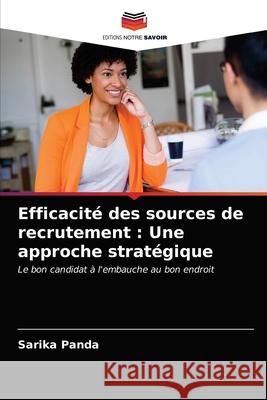 Efficacité des sources de recrutement: Une approche stratégique Panda, Sarika 9786203059885