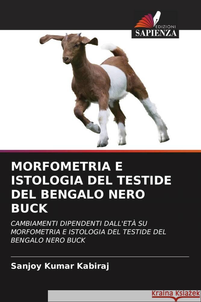 MORFOMETRIA E ISTOLOGIA DEL TESTIDE DEL BENGALO NERO BUCK Kabiraj, Sanjoy Kumar 9786203061321