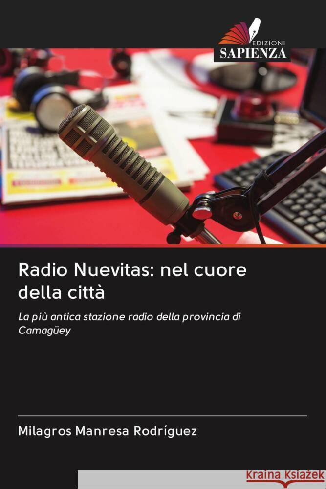 Radio Nuevitas: nel cuore della città Manresa Rodríguez, Milagros 9786203062809