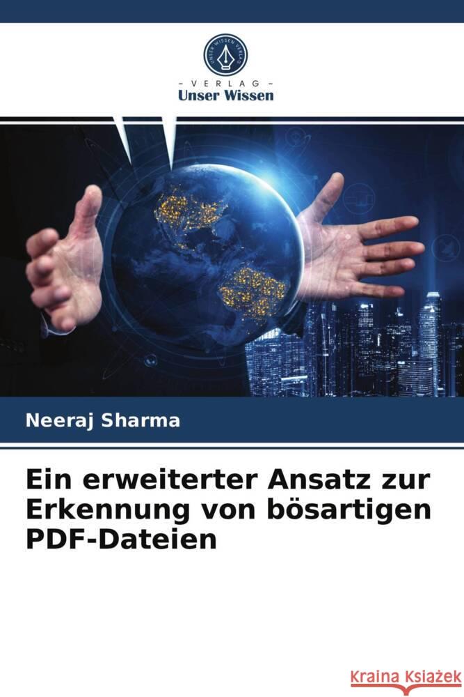 Ein erweiterter Ansatz zur Erkennung von bösartigen PDF-Dateien Sharma, Neeraj 9786203063370