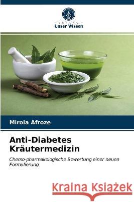 Anti-Diabetes Kräutermedizin Mirola Afroze 9786203063745
