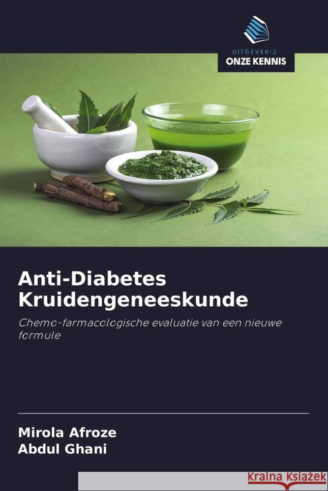 Anti-Diabetes Kruidengeneeskunde Afroze, Mirola, Ghani, Abdul 9786203063783 Uitgeverij Onze Kennis