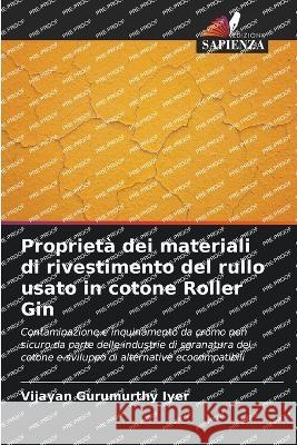 Proprieta dei materiali di rivestimento del rullo usato in cotone Roller Gin Vijayan Gurumurthy Iyer   9786203065237 International Book Market Service Ltd