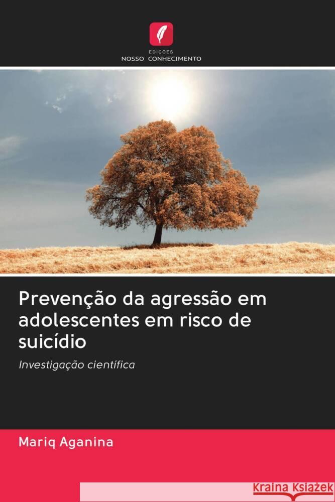 Prevenção da agressão em adolescentes em risco de suicídio Aganina, Mariq 9786203066166