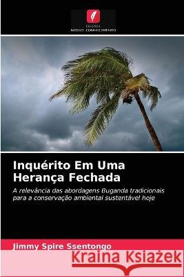 Inquérito Em Uma Herança Fechada Jimmy Spire Ssentongo 9786203068306 Edicoes Nosso Conhecimento