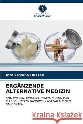 Ergänzende Alternative Medizin Intan Idiana Hassan 9786203068610