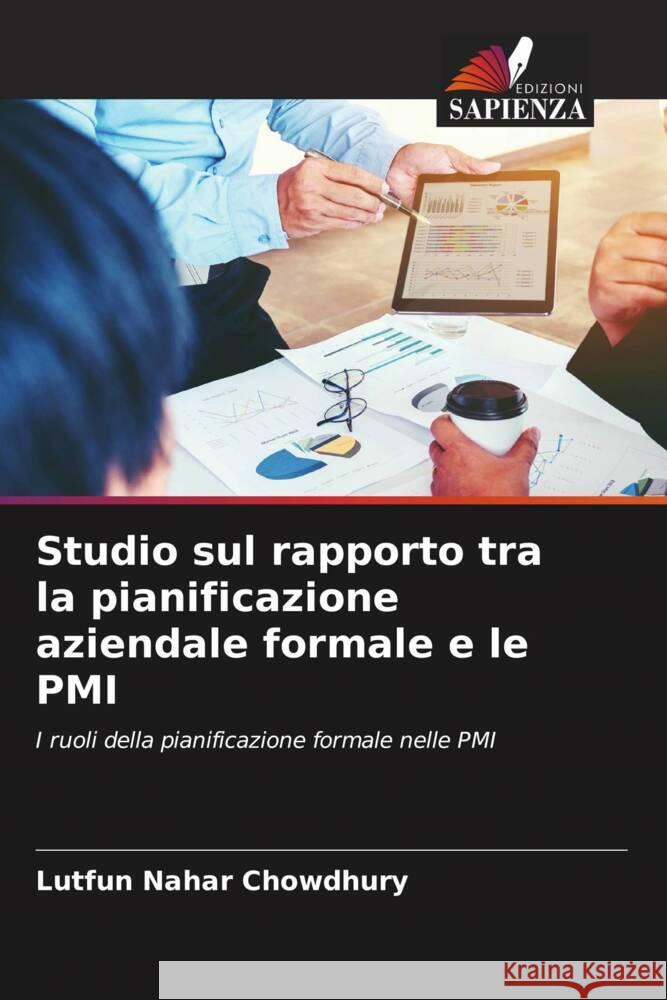 Studio sul rapporto tra la pianificazione aziendale formale e le PMI Chowdhury, Lutfun Nahar 9786203068887