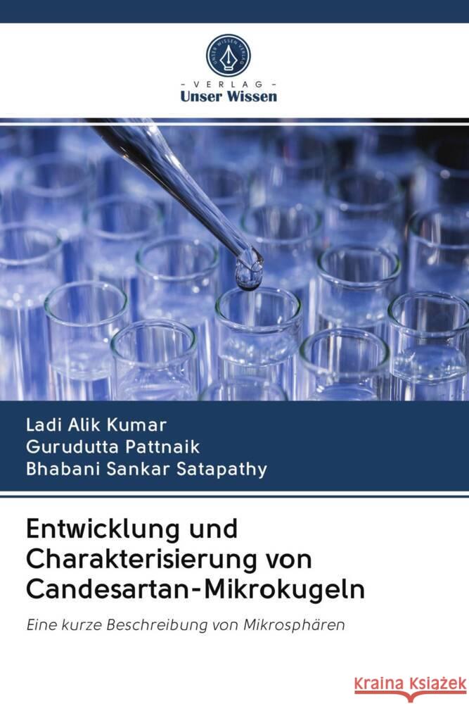 Entwicklung und Charakterisierung von Candesartan-Mikrokugeln Kumar, Ladi Alik, Pattnaik, Gurudutta, Satapathy, Bhabani Sankar 9786203069167